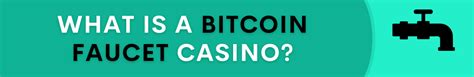 faucet casinos|bitcoin casino faucet.